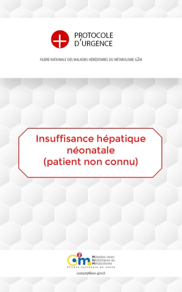 Protocole d'urgence - Insuffisance hépatique néonatale (Patient non connu)