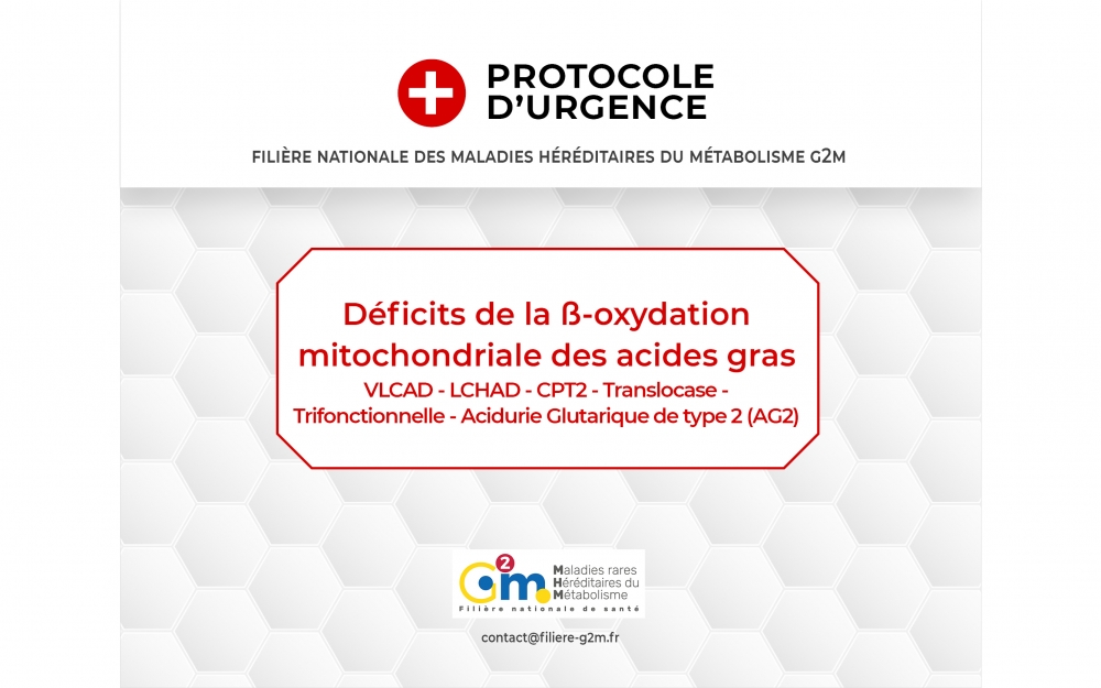 Protocole d'urgence - Déficits oxydation acides gras : VLCAD, LCHAD, CPT2, Translocase, Trifonctionnelle, Acidurie Glutarique de type 2 (AG2)