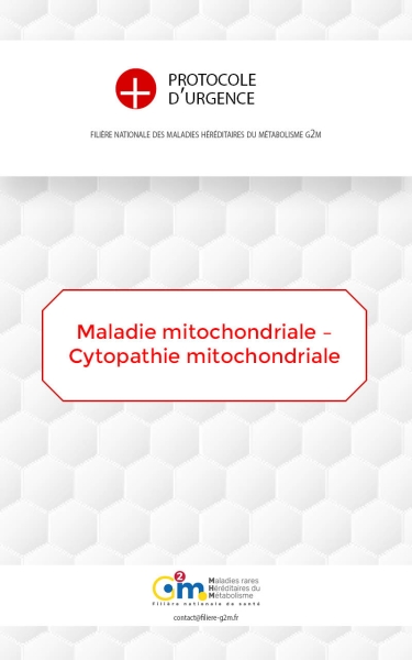 Protocole d'urgence - Maladie mitochondriale –Cytopathie mitochondriale