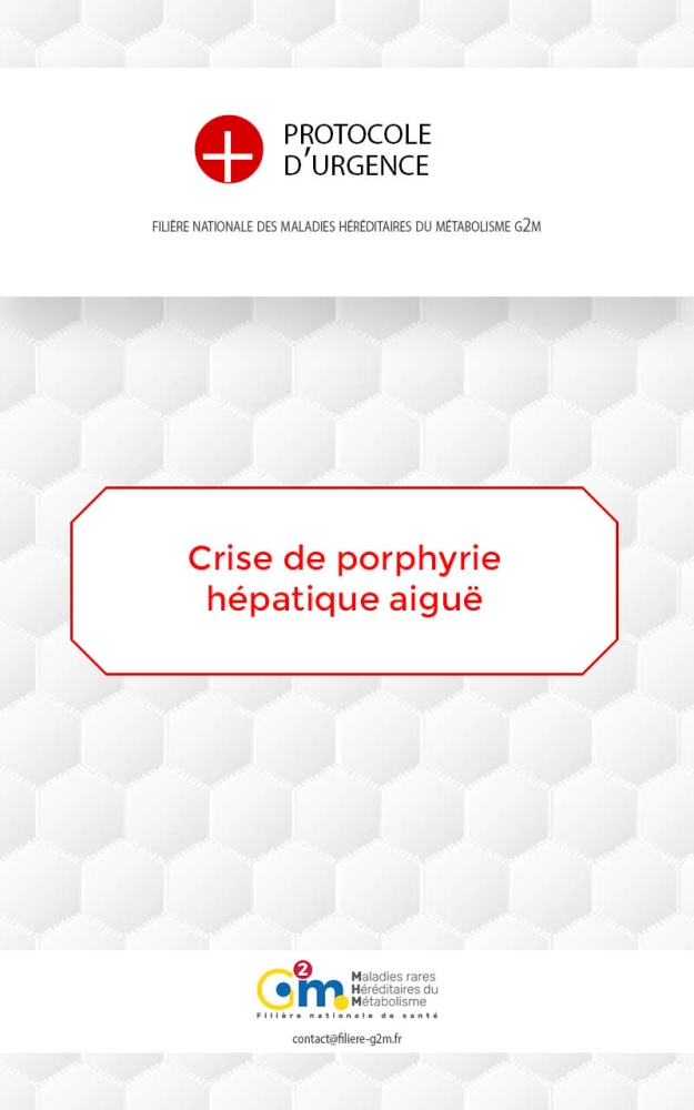 Protocole d'urgence - Crise de porphyrie hépatique aiguë